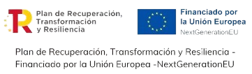 Plan de Recuperación, Transformación y Resiliencia financiado por la Unión Europea NextGenerationEU